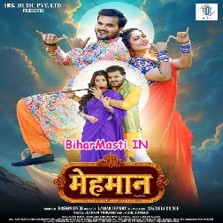 Mehmaan (Arvind Akela Kallu, Darshana Banik, Puja Thakur)